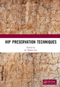 Title: Hip Preservation Techniques, Author: K. Mohan Iyer