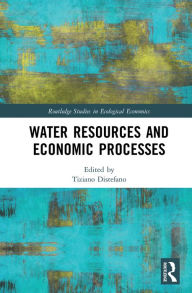 Title: Water Resources and Economic Processes, Author: Tiziano Distefano