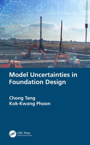 Title: Model Uncertainties in Foundation Design, Author: Chong Tang