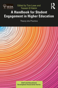 Title: A Handbook for Student Engagement in Higher Education: Theory into Practice, Author: Tom Lowe