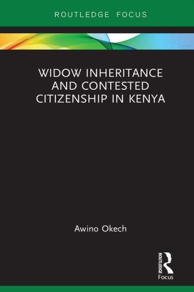 Widow Inheritance and Contested Citizenship in Kenya