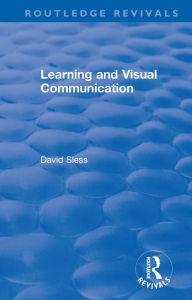 Title: Learning and Visual Communication, Author: David Sless