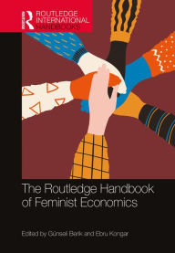 Title: The Routledge Handbook of Feminist Economics, Author: Günseli Berik