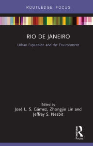 Title: Rio de Janeiro: Urban Expansion and the Environment, Author: José L. S. Gámez