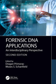 Title: Forensic DNA Applications: An Interdisciplinary Perspective, Author: Dragan Primorac