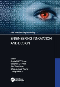 Title: Engineering Innovation and Design: Proceedings of the 7th International Conference on Innovation, Communication and Engineering (ICICE 2018), November 9-14, 2018, Hangzhou, China, Author: Artde Kin-Tak Lam