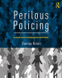 Perilous Policing: Criminal Justice in Marginalized Communities