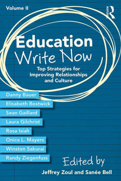 Education Write Now, Volume II: Top Strategies for Improving Relationships and Culture