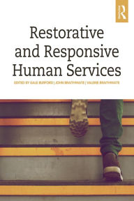 Title: Restorative and Responsive Human Services, Author: Gale Burford