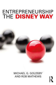 Title: Entrepreneurship the Disney Way, Author: Michael Goldsby