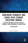 Nonlinear Dynamics and Chaos with Student Solutions Manual: With Applications to Physics, Biology, Chemistry, and Engineering, Second Edition