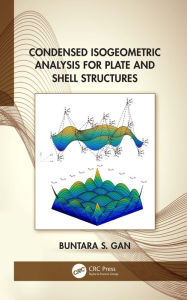 Title: Condensed Isogeometric Analysis for Plate and Shell Structures, Author: Buntara Gan