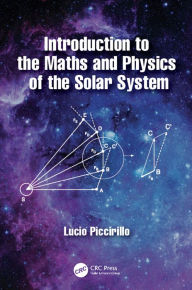 Title: Introduction to the Maths and Physics of the Solar System, Author: Lucio Piccirillo