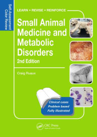 Title: Small Animal Medicine and Metabolic Disorders: Self-Assessment Color Review, Author: Craig Ruaux