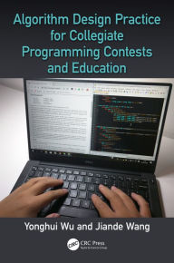 Title: Algorithm Design Practice for Collegiate Programming Contests and Education, Author: Yonghui Wu