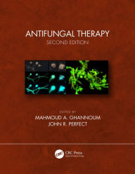 Title: Antifungal Therapy, Second Edition, Author: Mahmoud A. Ghannoum