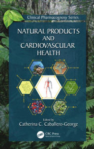 Title: Natural Products and Cardiovascular Health, Author: Catherina Caballero-George