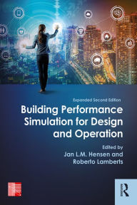 Title: Building Performance Simulation for Design and Operation, Author: Jan L.M. Hensen