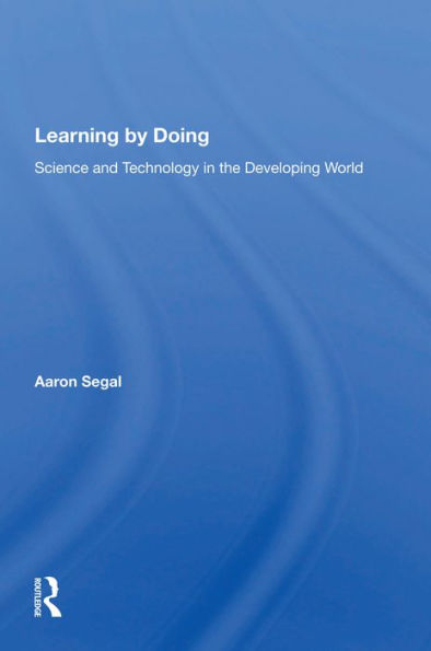 Learning By Doing: Science And Technology In The Developing World