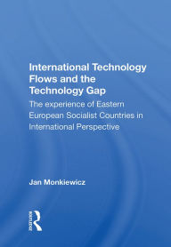 Title: International Technology Flows and the Technology Gap: The Experience of Eastern European Socialist Countries in International Perspective, Author: Jan Monkiewicz