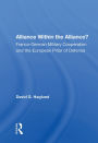 Alliance Within the Alliance?: Franco-German Military Cooperation and the European Pillar of Defense
