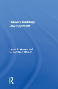 Title: Human Auditory Development, Author: Lynne A. Werner