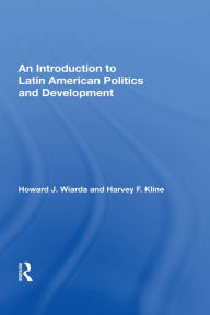 Title: An Introduction To Latin American Politics And Development, Author: Howard J. Wiarda