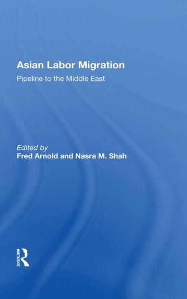 Asian Labor Migration: Pipeline To The Middle East