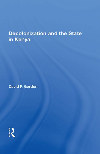Decolonization And The State In Kenya