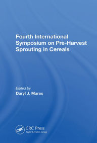 Title: Fourth International Symposium On Pre-harvest Sprouting In Cereals, Author: Daryl Mares