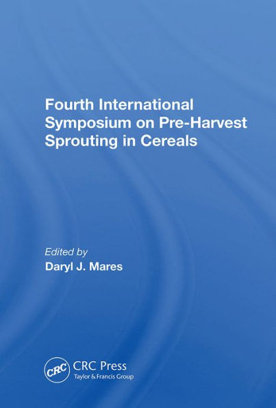 Fourth International Symposium On Pre-harvest Sprouting In Cereals