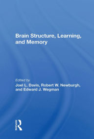 Title: Brain Structure, Learning, And Memory, Author: Joel Lance Davis
