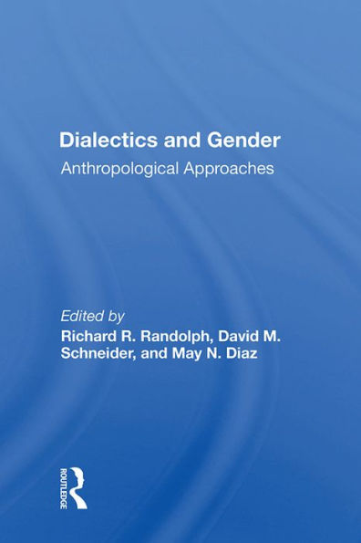 Dialectics and Gender: Anthropological Approaches