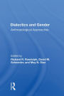 Dialectics and Gender: Anthropological Approaches