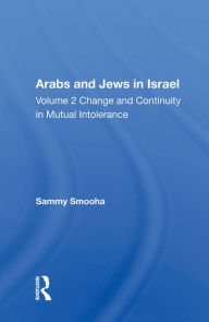 Title: Arabs And Jews In Israel/two Volume Set, Author: Sammy Smooha