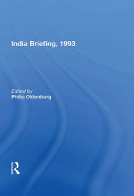 Title: India Briefing, 1993, Author: Philip Oldenburg