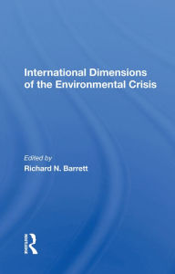Title: International Dimensions Of The Environmental Crisis, Author: Richard N Barrett