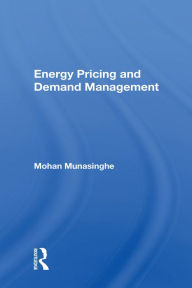 Title: Energy Pricing and Demand Management, Author: Mohan Munasinghe