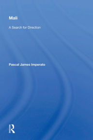 Title: Mali: A Search for Direction, Author: Pascal James Imperato