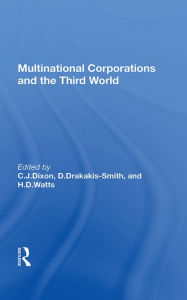 Title: Multinational Corporations and the Third World, Author: C.J. Dixon