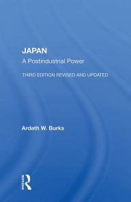 Title: Japan: A Postindustrial Power, Author: Ardath W. Burks