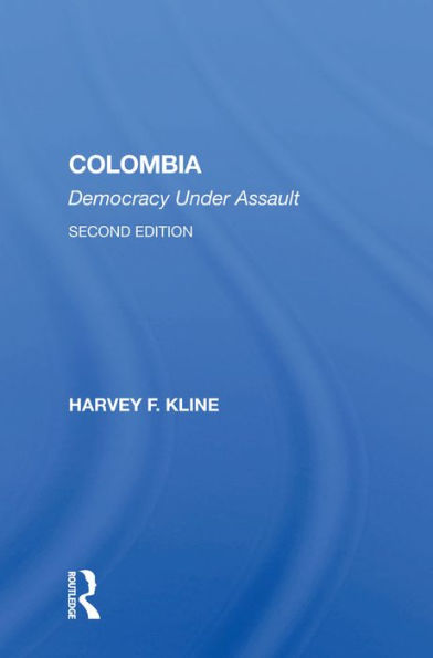 Colombia: Democracy Under Assault, Second Edition