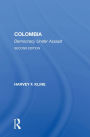 Colombia: Democracy Under Assault, Second Edition