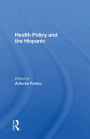 Health Policy And The Hispanic