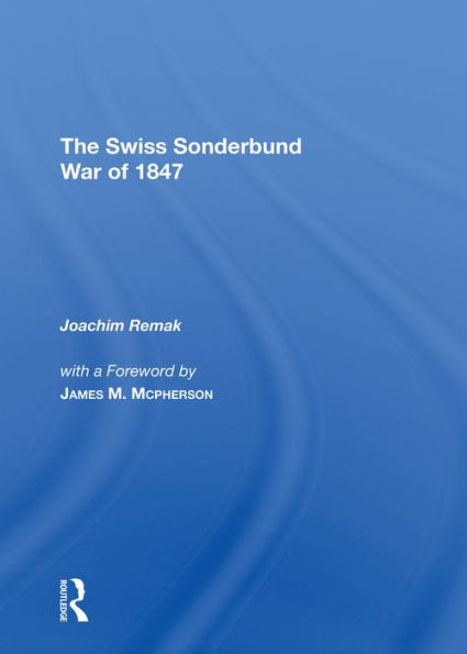 A Very Civil War: The Swiss Sonderbund War Of 1847