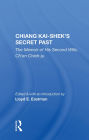 Chiang Kai-Shek's Secret Past: The Memoir Of His Second Wife, Ch'en Chieh-ju