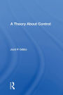 A Theory About Control