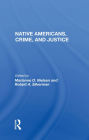 Native Americans, Crime, and Justice