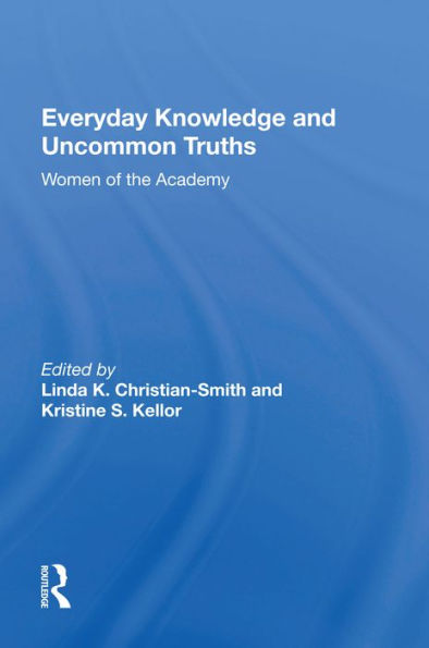 Everyday Knowledge And Uncommon Truths: Women Of The Academy