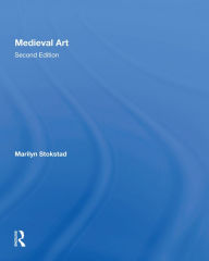 Title: Medieval Art Second Edition, Author: Marilyn Stokstad